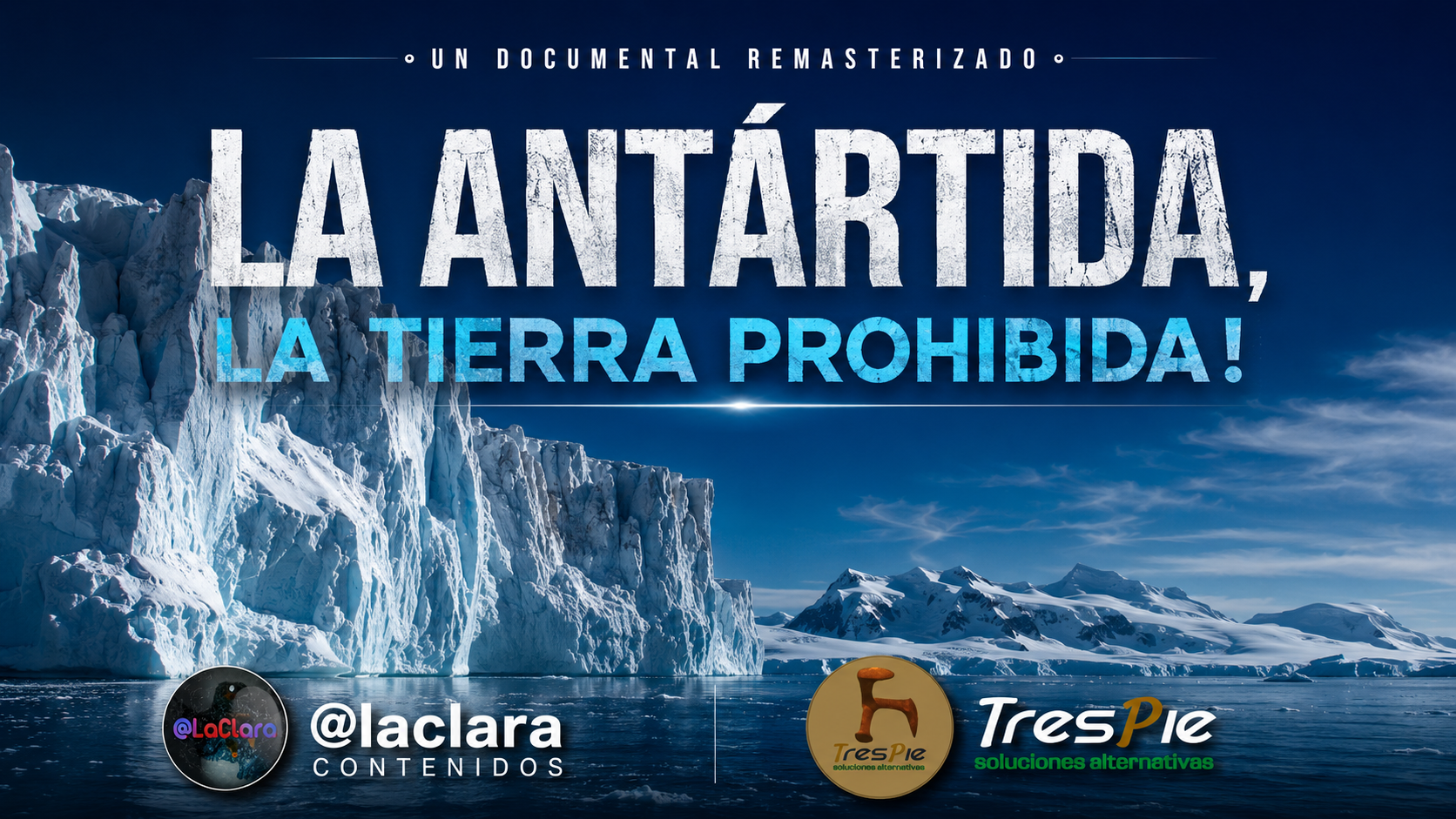 La Antártida, Tierra prohibida